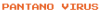 PANTANOVIRUS1.png