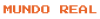 MUNDO REAL (TXT).png